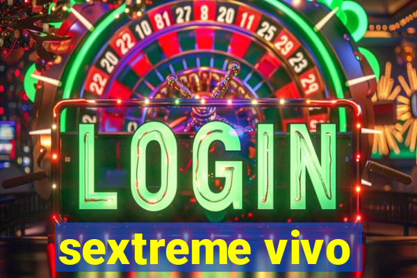 sextreme vivo